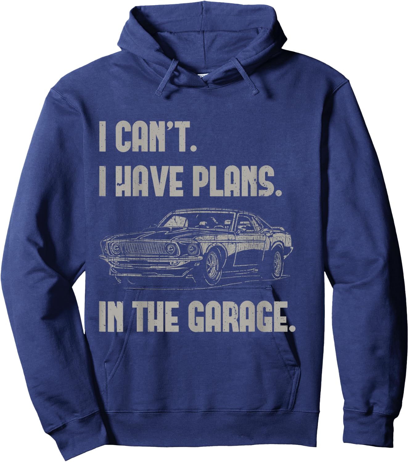 I Can't I Have Plans In The Garage Funny Retro Car Mechanic Hoodie - Hoodie | Navy