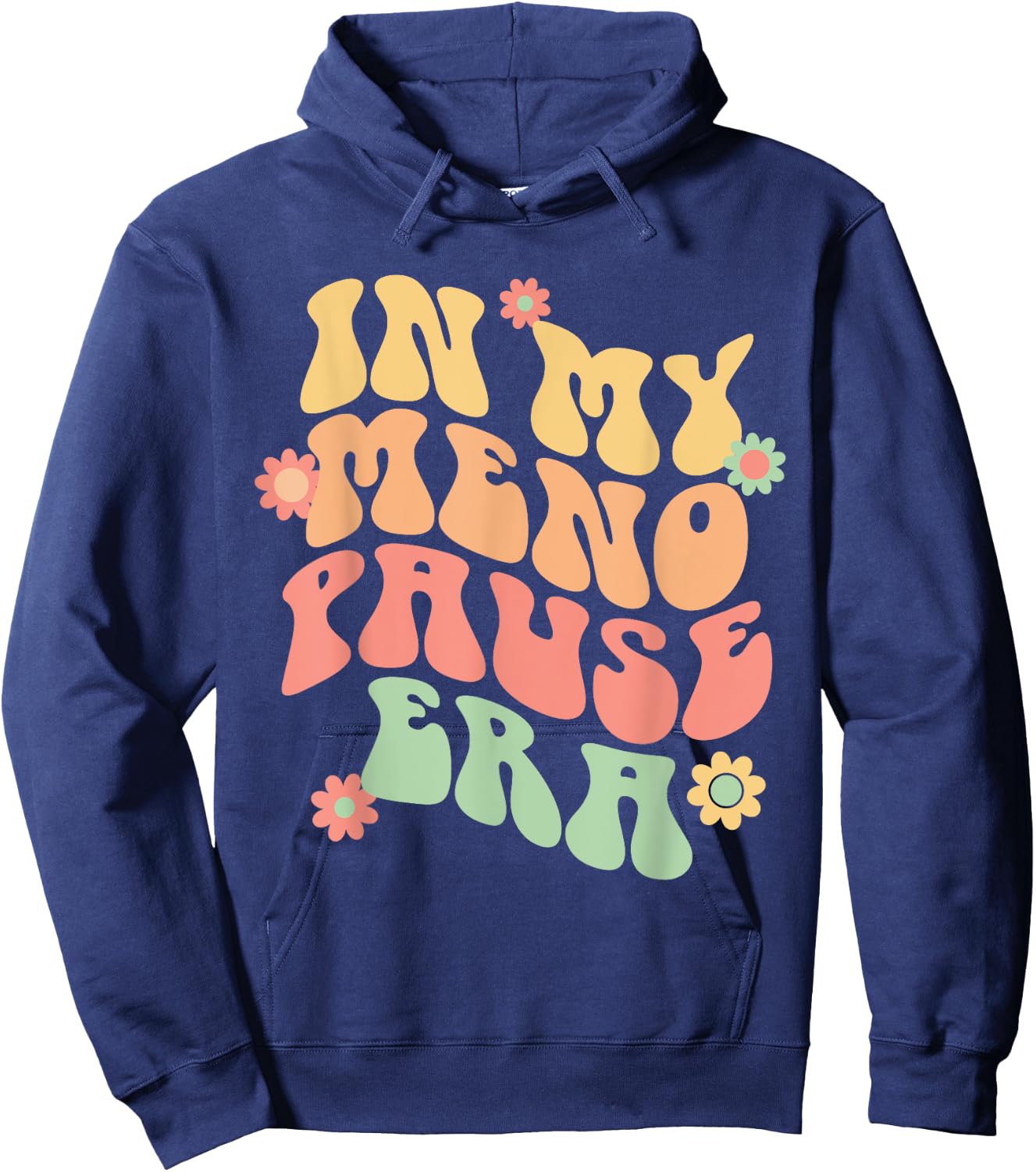 In My Menopause Era funny for 50th Birthday Hoodie - Hoodie | Navy