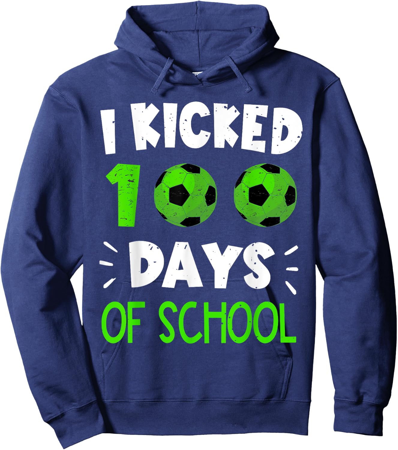 I Kicked 100 Days Of School Soccer 100Th Day Sport Kids Boys Hoodie - Hoodie | Navy