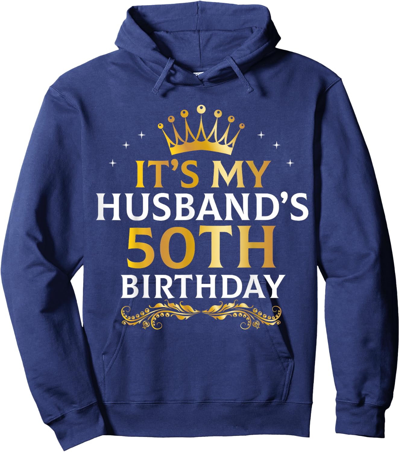 It's My Husband's 50 Year Old Birthday Couple 50th B-Day Hoodie - Hoodie | Navy