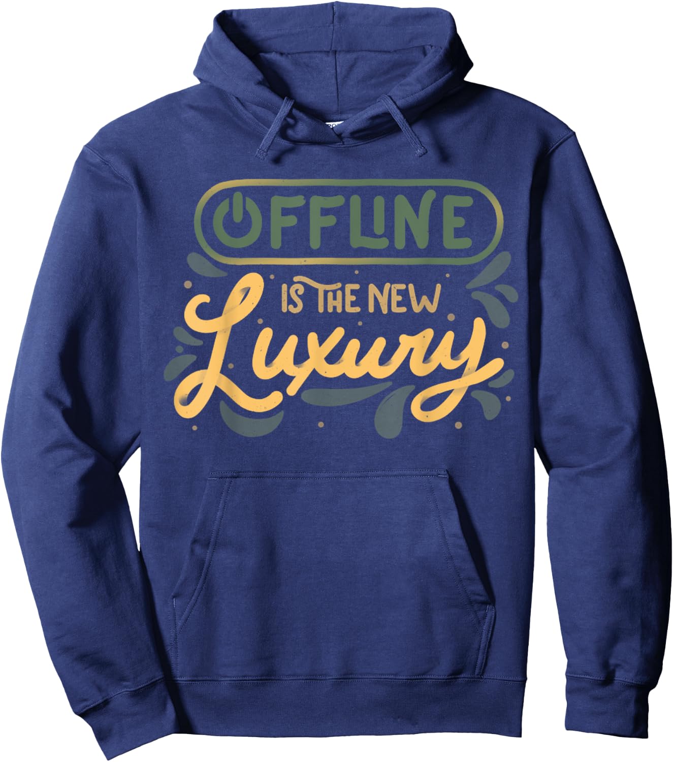 Offline Is The New Luxury Funny Offline Design Hoodie - Hoodie | Navy