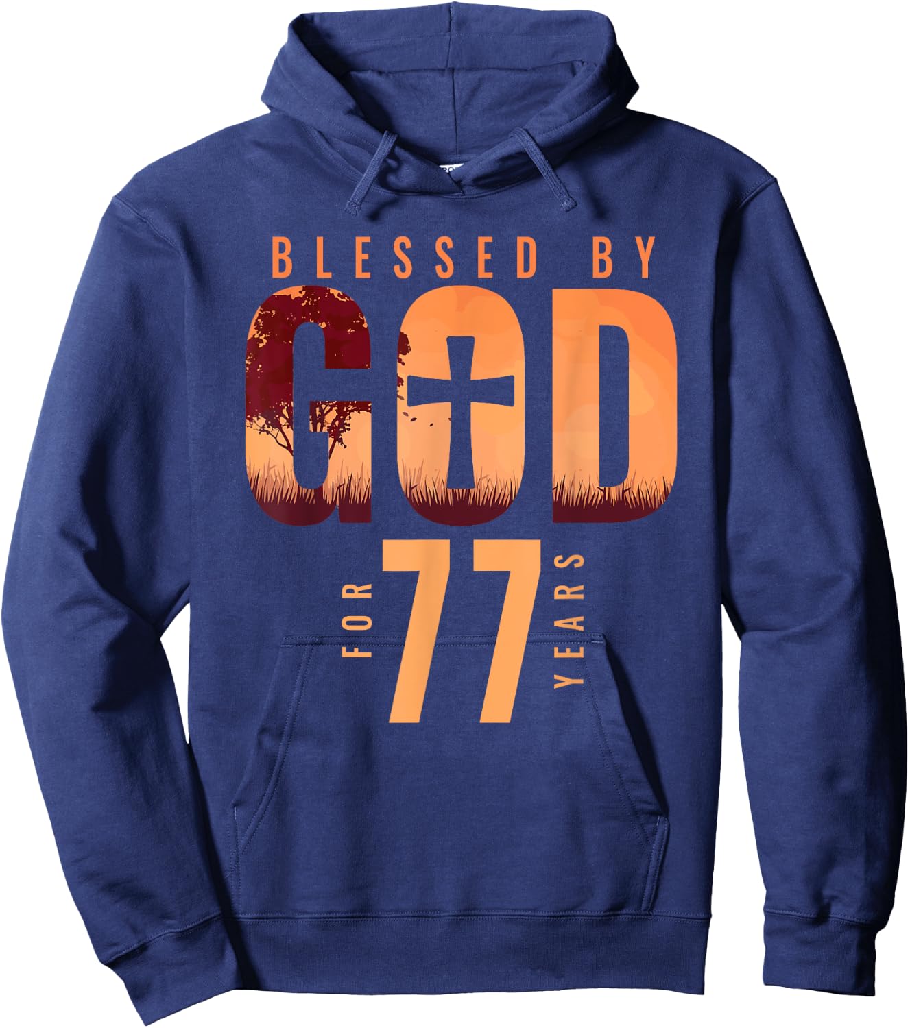 Blessed By God For 77 Years 77th Birthday Religious Theme Hoodie - Hoodie | Navy