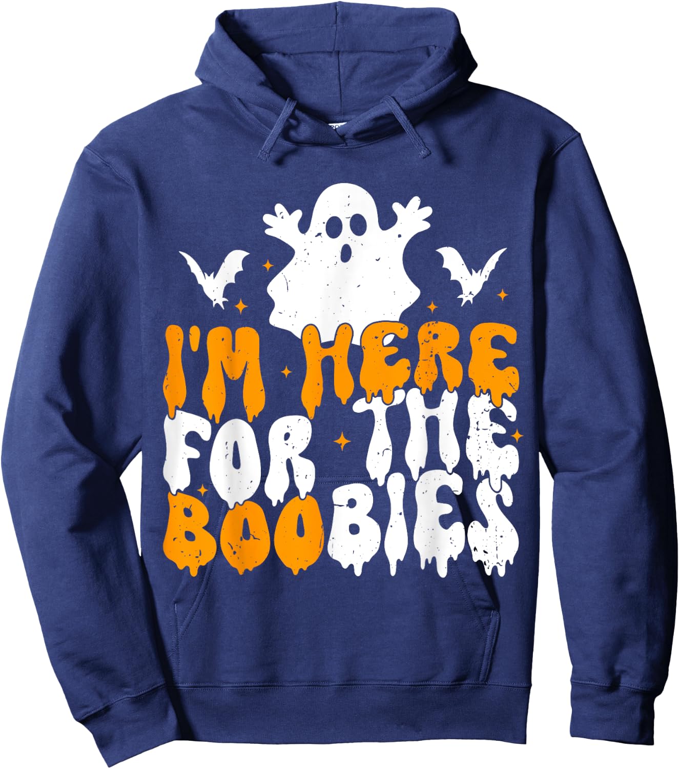 I'm Here For The Boobies Halloween Adult Humor Joke Ghost Hoodie - Hoodie | Navy