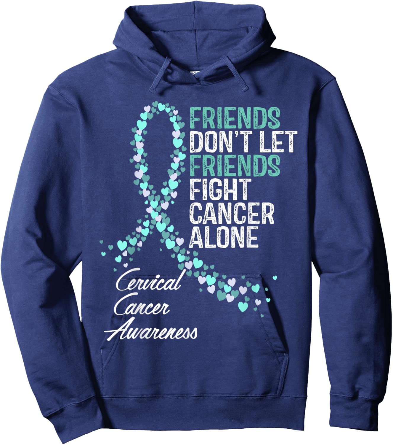 Cervical Cancer Awareness Friends Fighter Warrior Support Hoodie - Hoodie | Navy