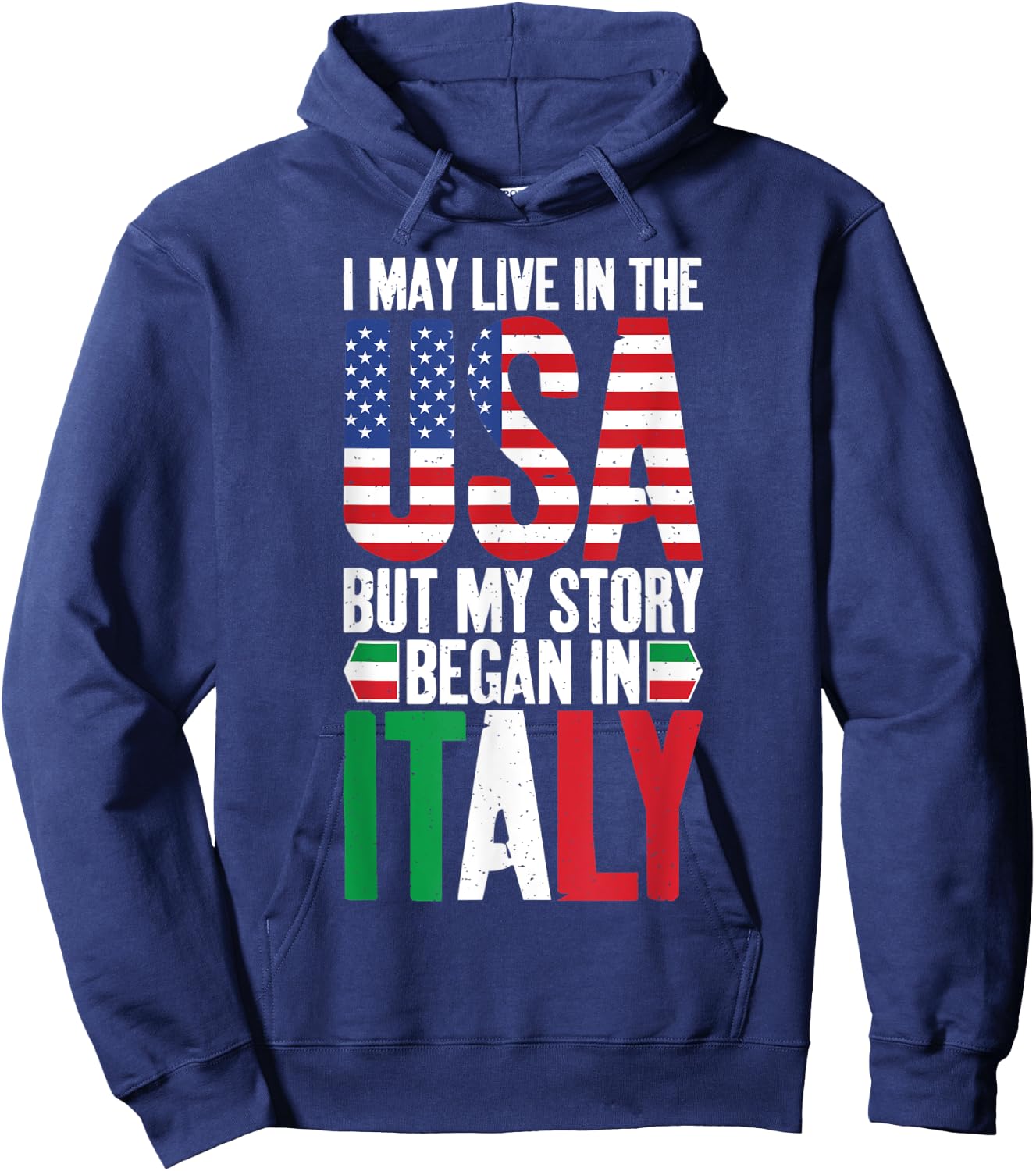 I may live in the USA but my Story began in Italy Hoodie - Hoodie | Navy