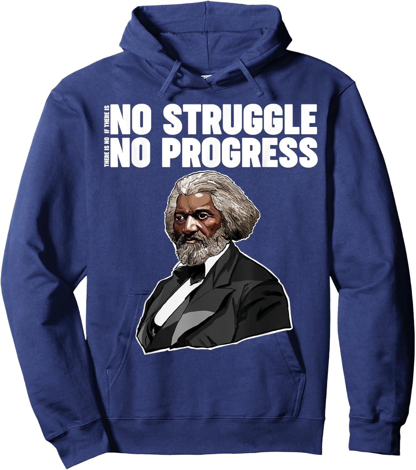 No Struggle No Progress Frederick Douglass Quote Hoodie - Hoodie | Navy