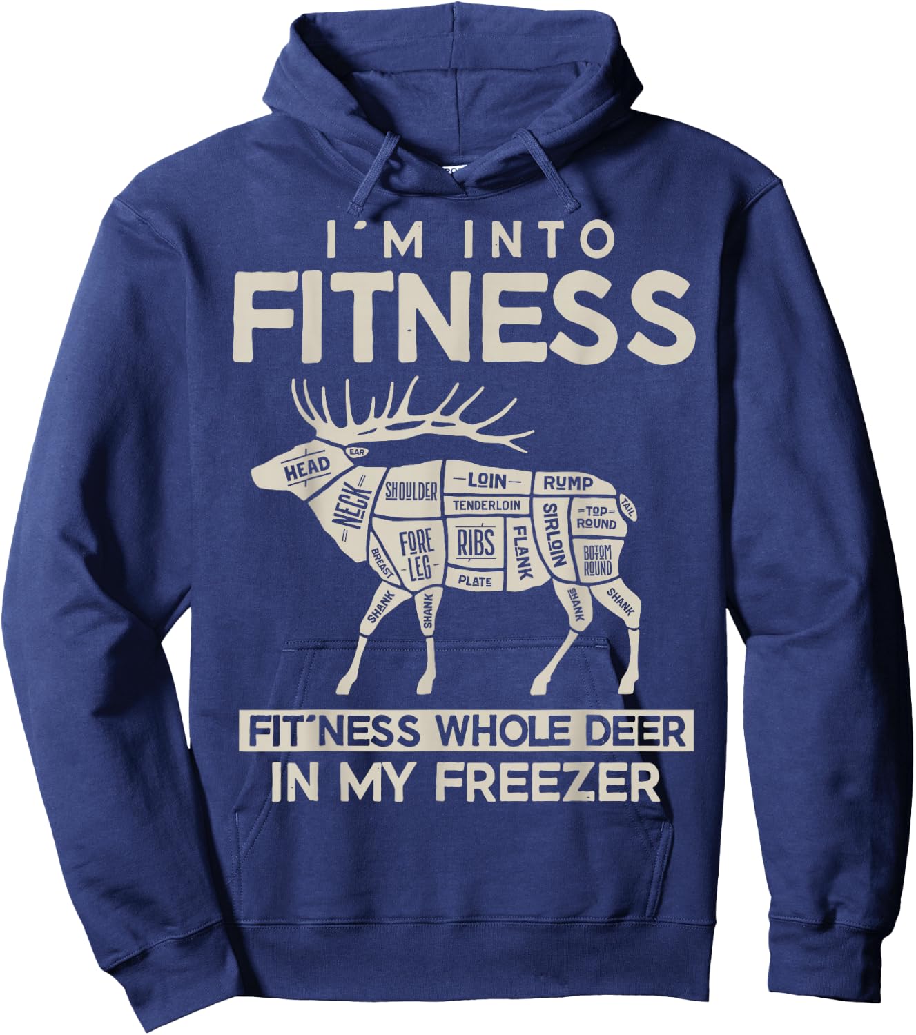I'm in Fitness, Funny Deer Hunting, For Hunters Hoodie - Hoodie | Navy