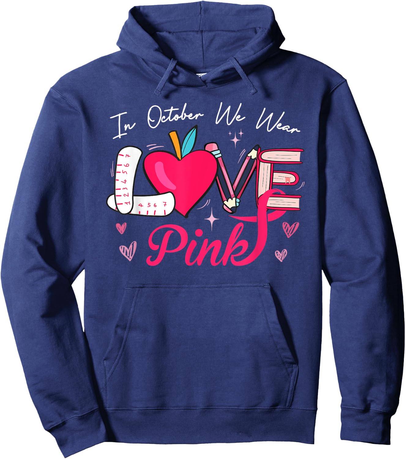 We Wear Pink In October LOVE Teacher Breast Cancer Awareness Women Kids Hoodie - Hoodie | Navy