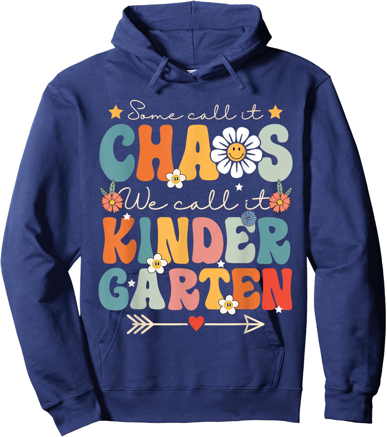 Groovy Some Call It Chaos We Call It Kindergarten Teachers Hoodie - Hoodie | Navy