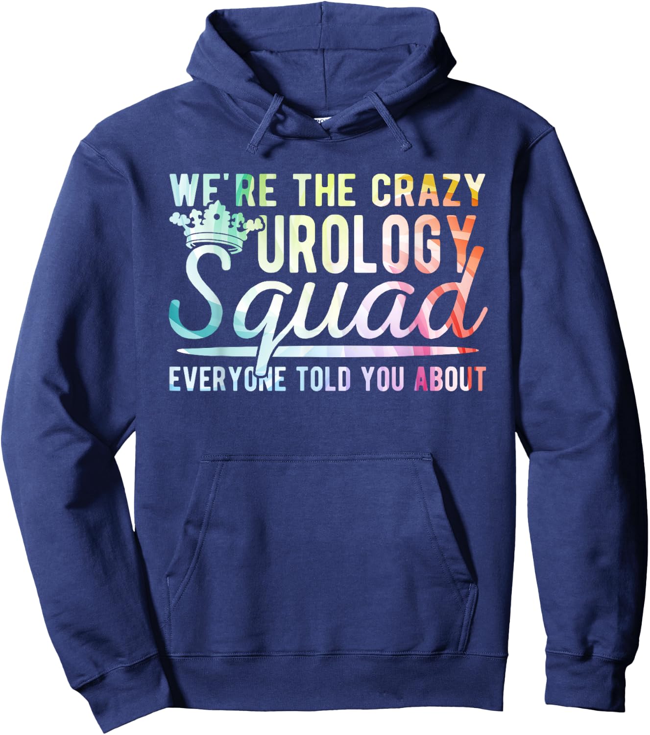Crazy Urology Squad Urology Nurse Urologist Hoodie - Hoodie | Navy