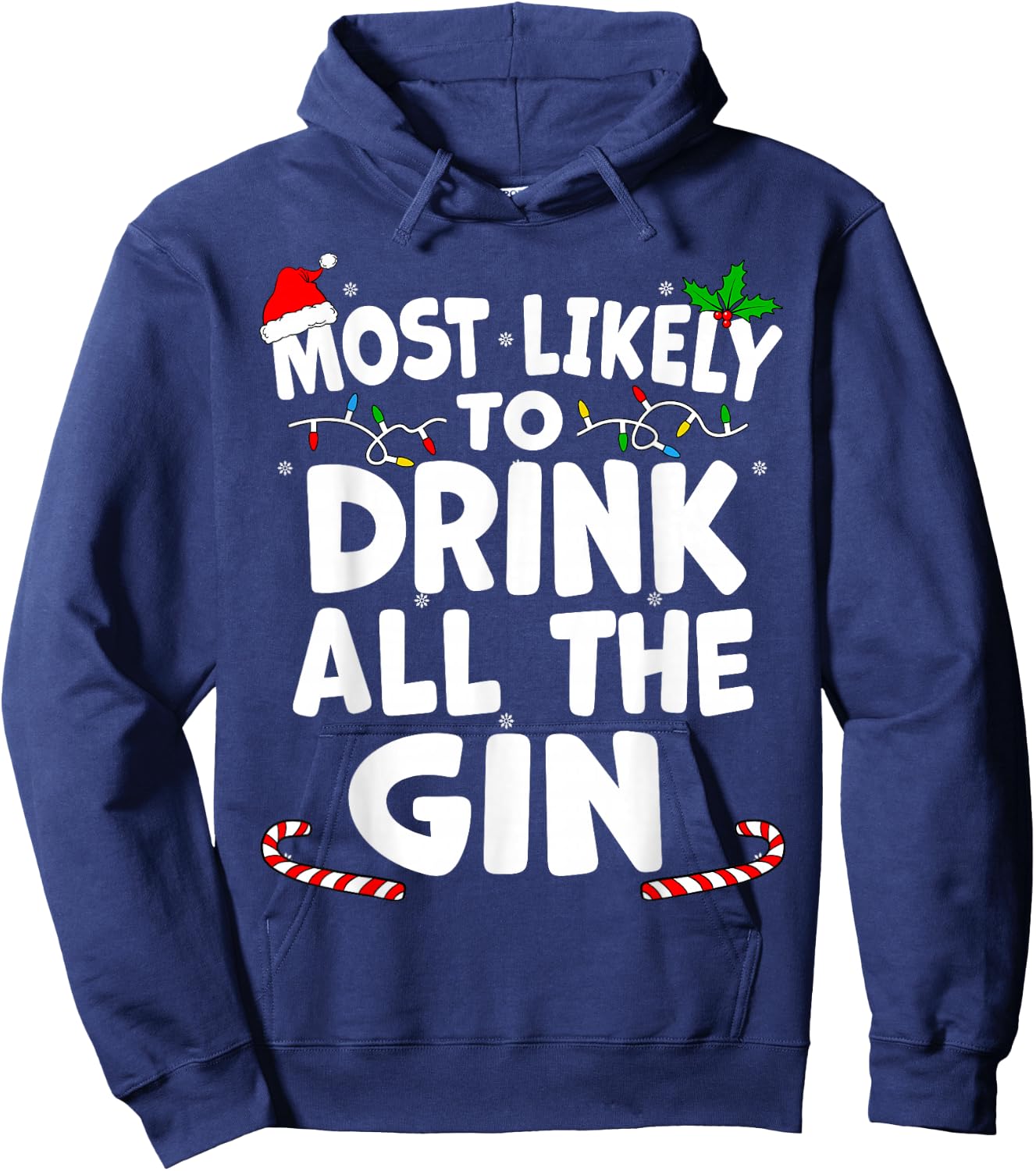 Most Likely To Drink All The Gin Christmas Matching Top Hoodie - Hoodie | Navy