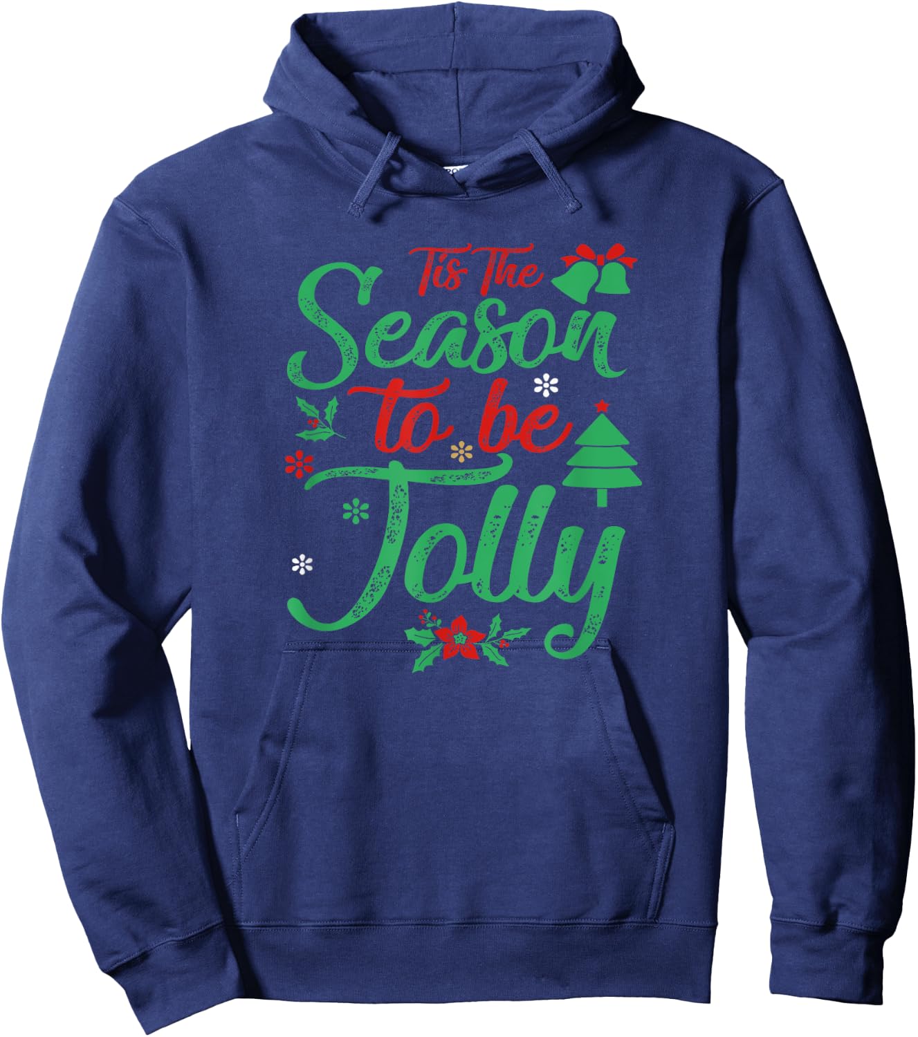 Tis The Season To Be Jolly Christmas Saying Hoodie - Hoodie | Navy