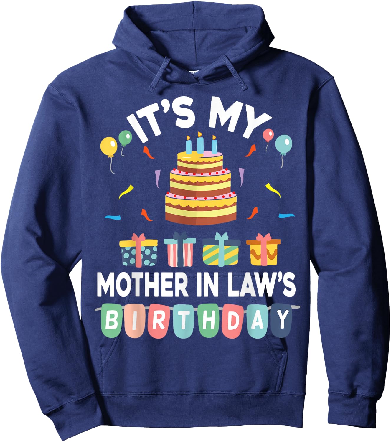Present Balloon Candle Cake It's My Mother In Law's Birthday Hoodie - Hoodie | Navy