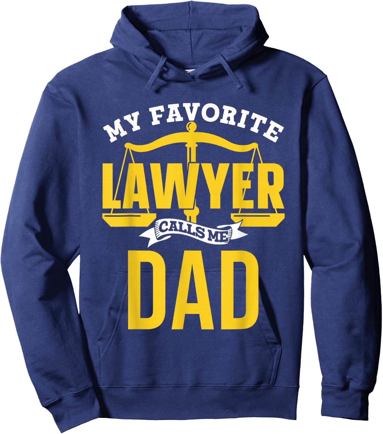 My Favorite Lawyer Calls Me Dad Graduate Graduation Lawyer Hoodie - Hoodie | Navy