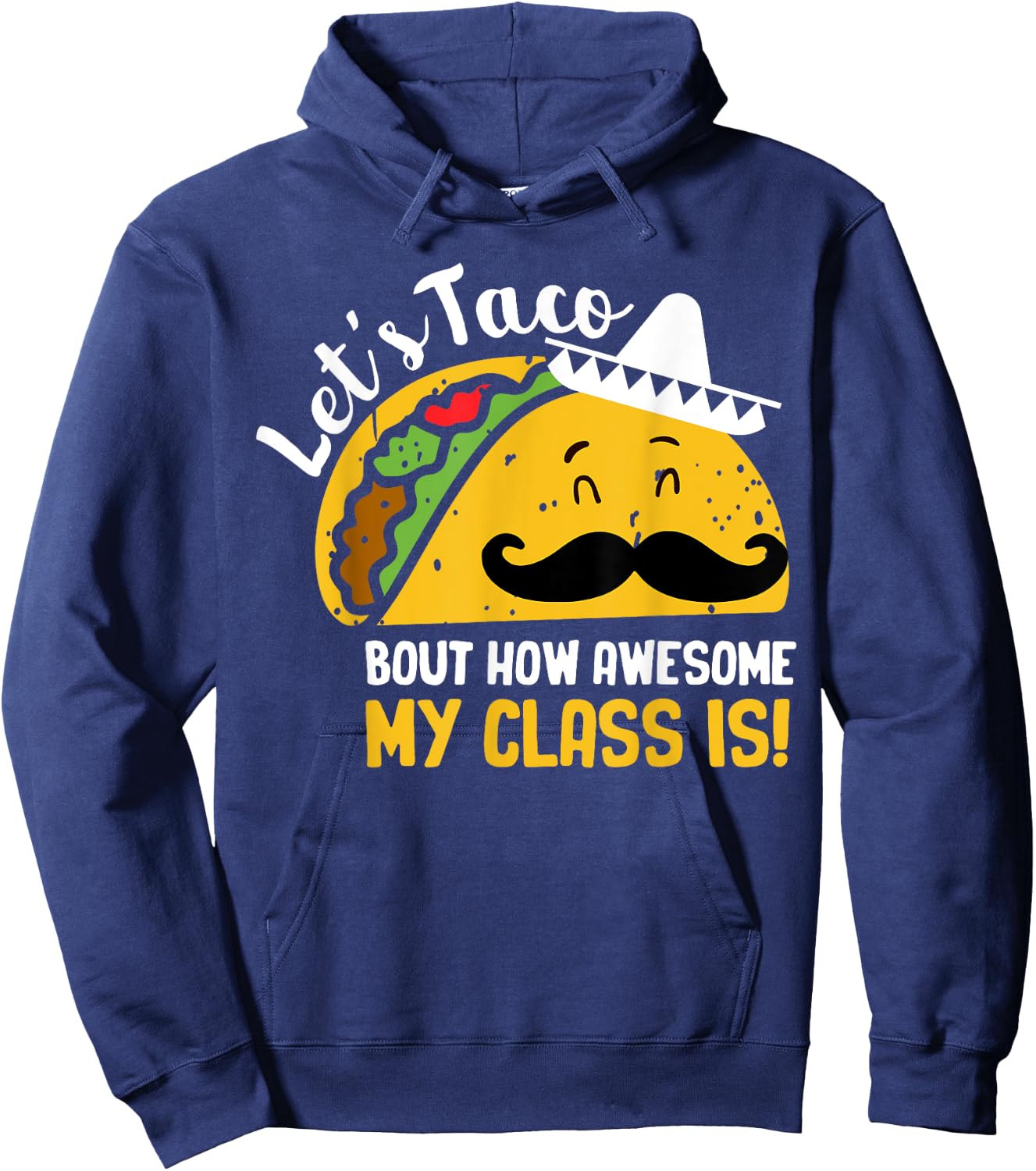Lets Taco Bout My Awesome Class Funny Cinco De Mayo Teacher Women Girls Kids Hoodie - Hoodie | Navy