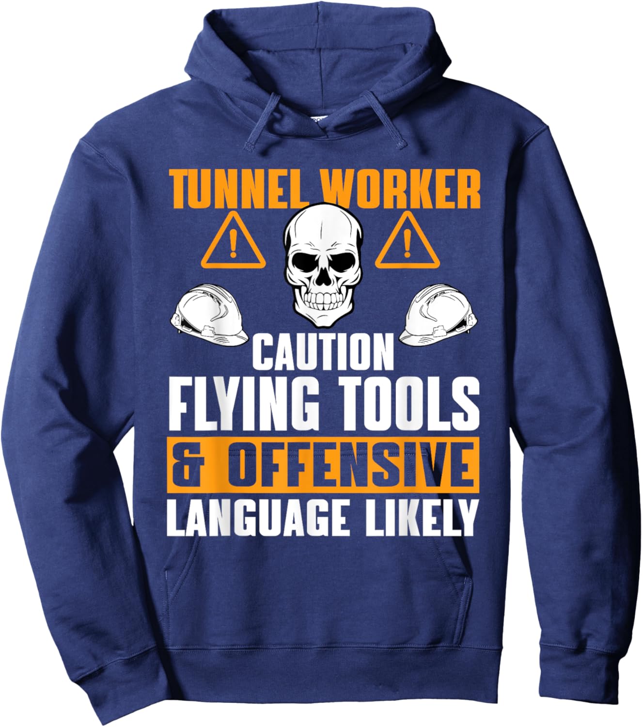 Great Tunnel Worker Humor Saying Tunnel Boring Excavation Hoodie - Hoodie | Navy