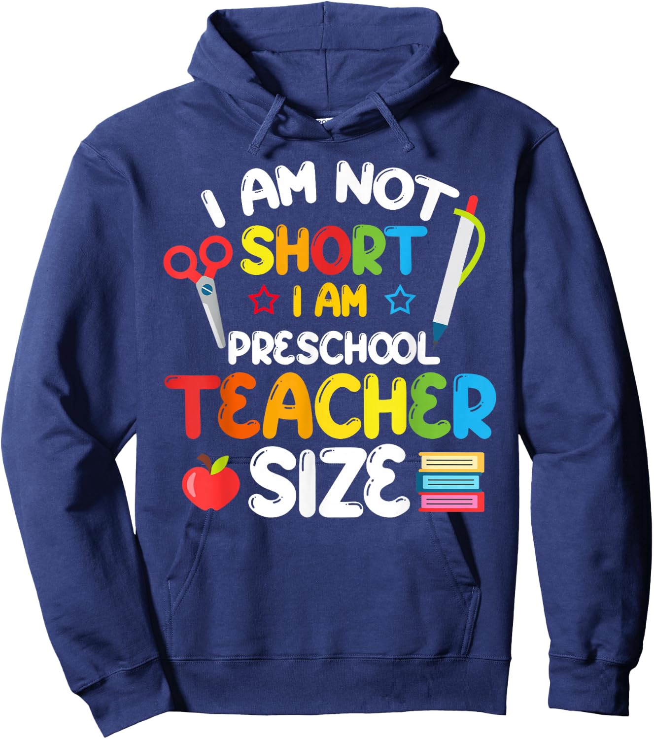 Funny Preschool Teacher Pre-K Back to School I'm Not Short Hoodie - Hoodie | Navy