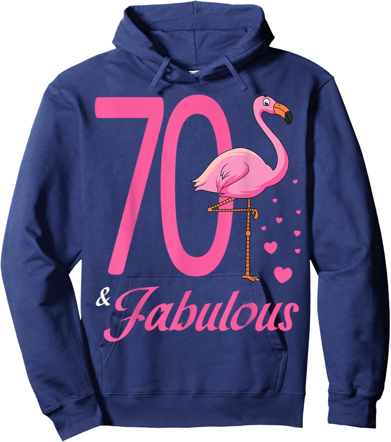 70 & Fabulous Flamingo Birthday 70th Party Celebration Hoodie - Hoodie | Navy