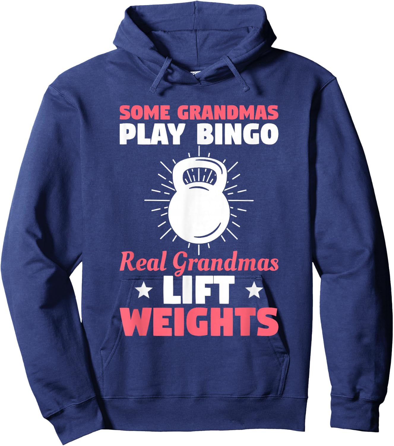 Some Grandmas Play Bingo Real Grandmas Lift Weights Hoodie - Hoodie | Navy