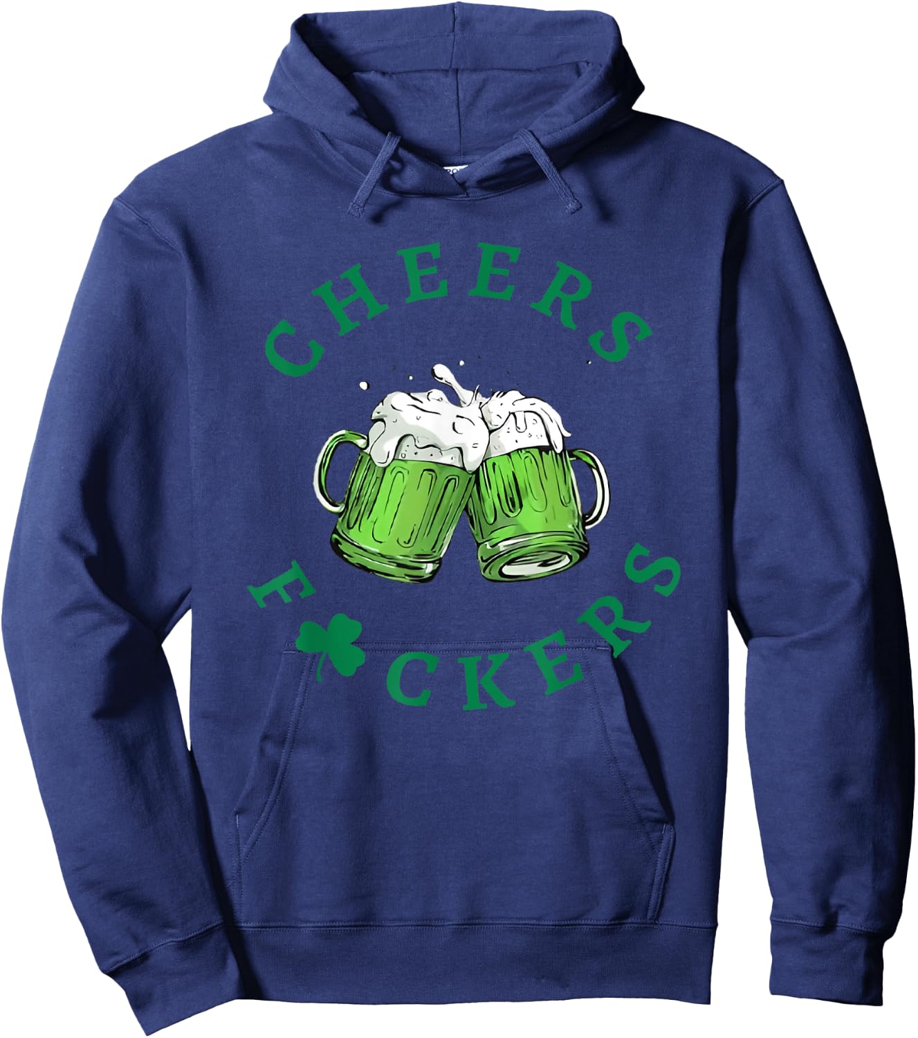 Cheers F Ckers St Patricks Day Hoodie - Hoodie | Navy