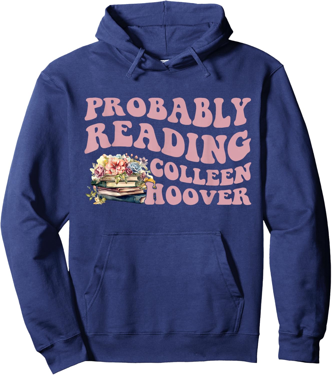 Probably Reading Colleen Hoover Apparel Hoodie - Hoodie | Navy