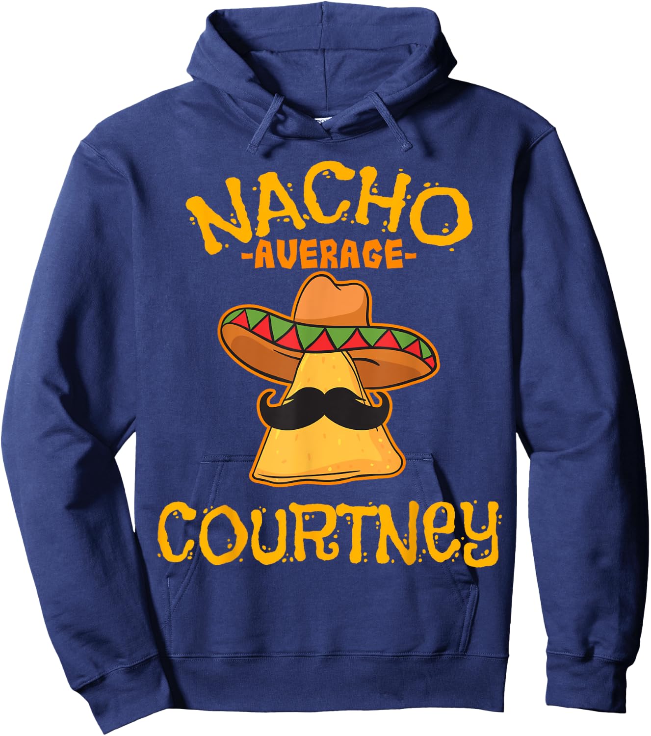 Nacho Average Courtney Personalized Name Funny Taco Hoodie - Hoodie | Navy