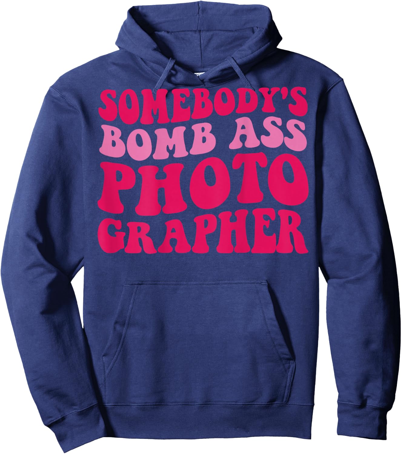 Somebody's Bomb Ass Photographer Hoodie - Hoodie | Navy