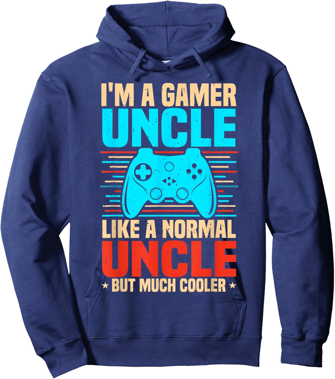I'm A Gamer Uncle, Video Game Uncle & Gaming Uncle Hoodie - Hoodie | Navy