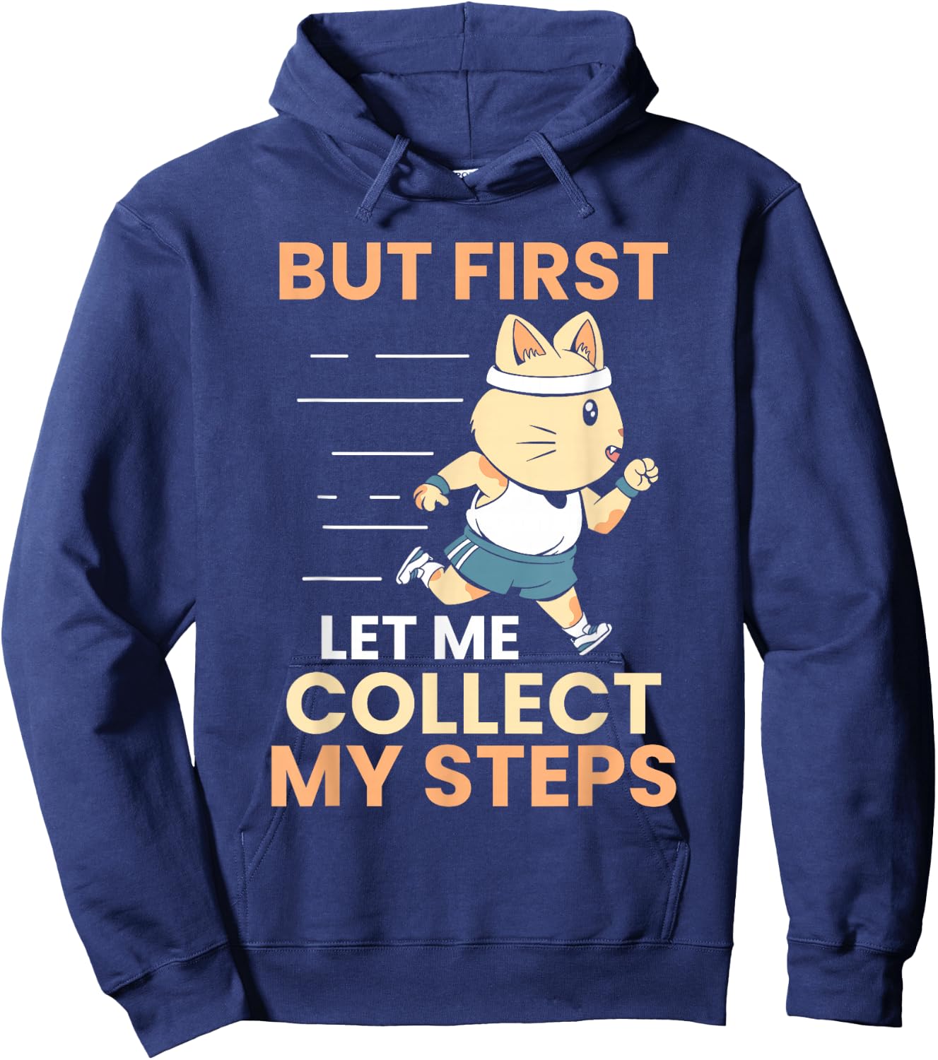 But let me collect my steps first 10000 steps Hoodie - Hoodie | Navy