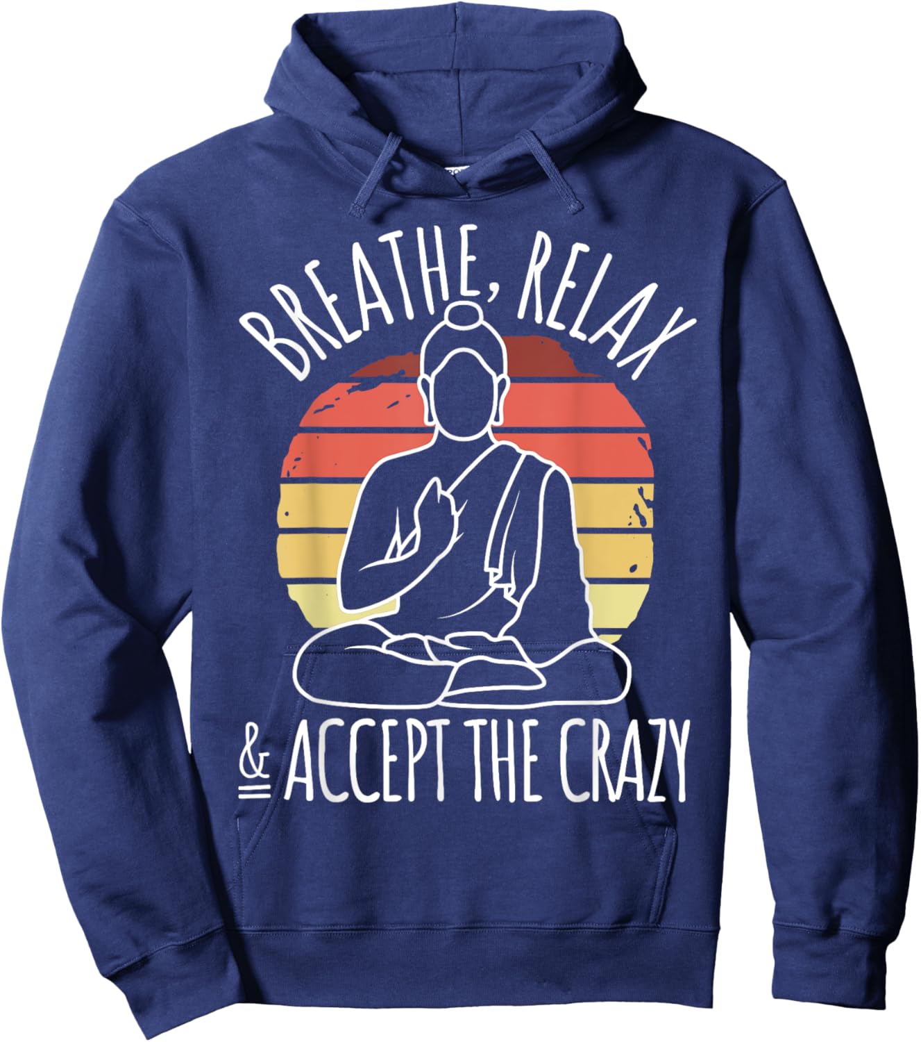 Yoga Meditation - Breathe Relax & Accept The Crazy - Yoga Hoodie - Hoodie | Navy