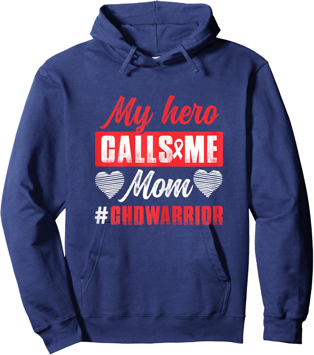 My Hero Calls Me Mom | CHD Warrior | Children Heart Health Hoodie - Hoodie | Navy