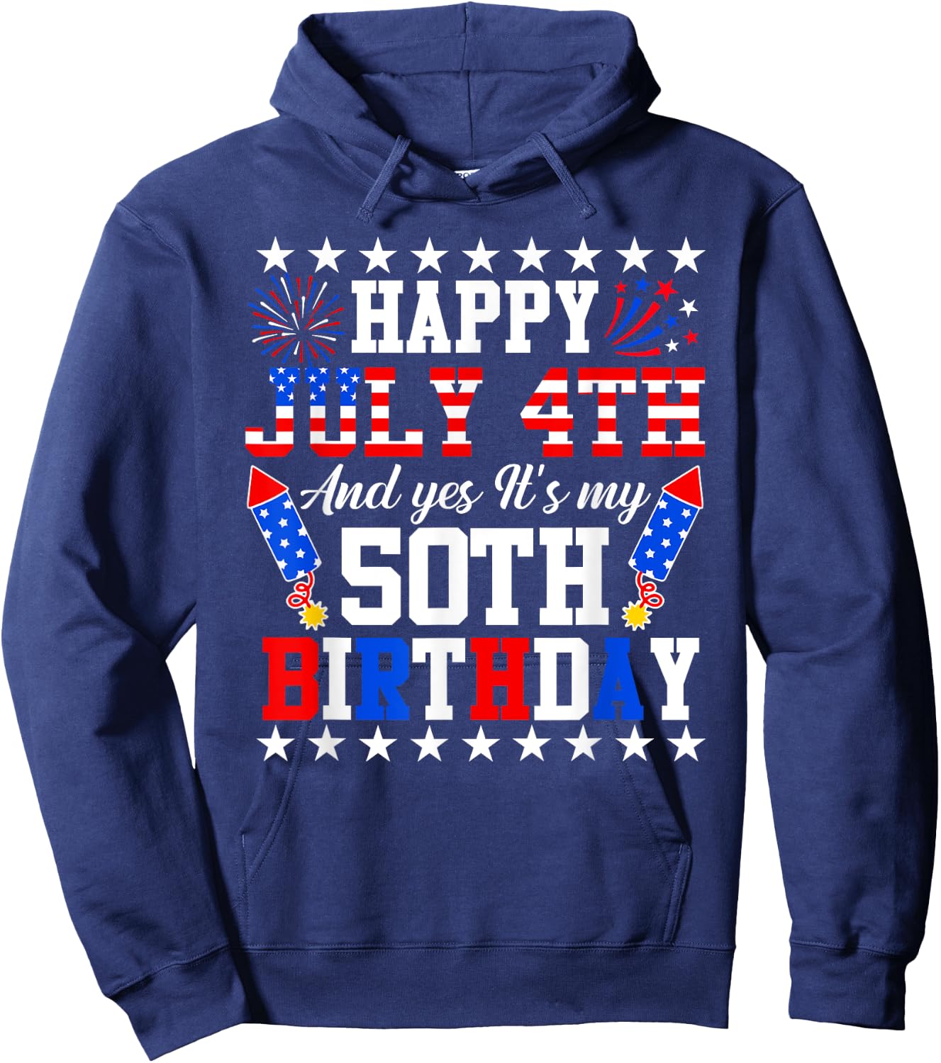 Happy July 4th And Yes It's My 50th Birthday 4th Of July Kids Men Hoodie - Hoodie | Navy