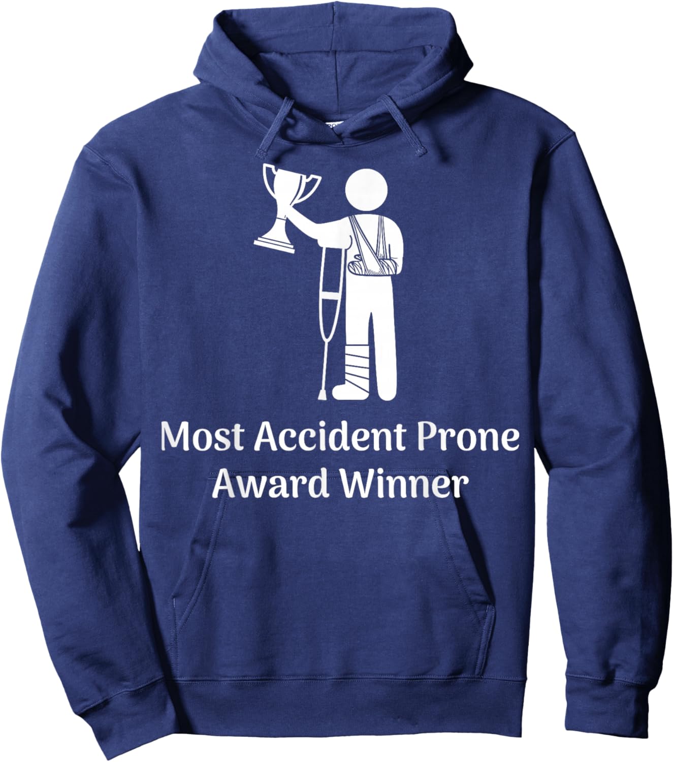 Most Accident Prone Award Winner Injury Funny Get Well Soon Hoodie - Hoodie | Navy