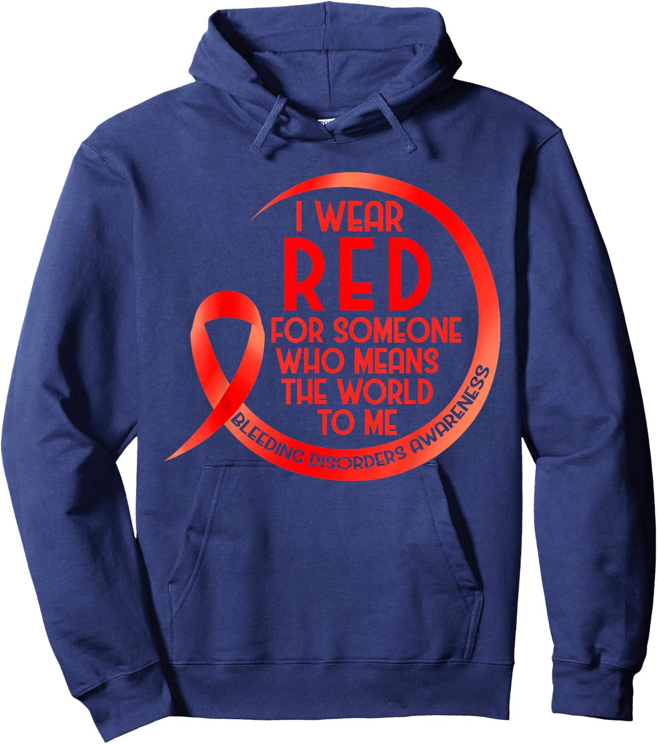 Bleeding Disorder Awareness Red Ribbon I Wear Red For Hoodie - Hoodie | Navy