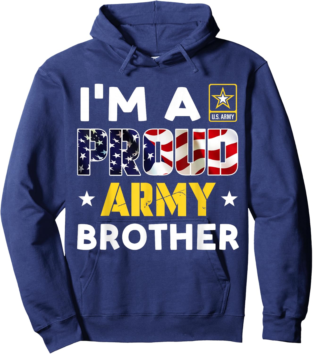 I'm a Proud Army BROTHER USA American Flag Family Solider Hoodie - Hoodie | Navy