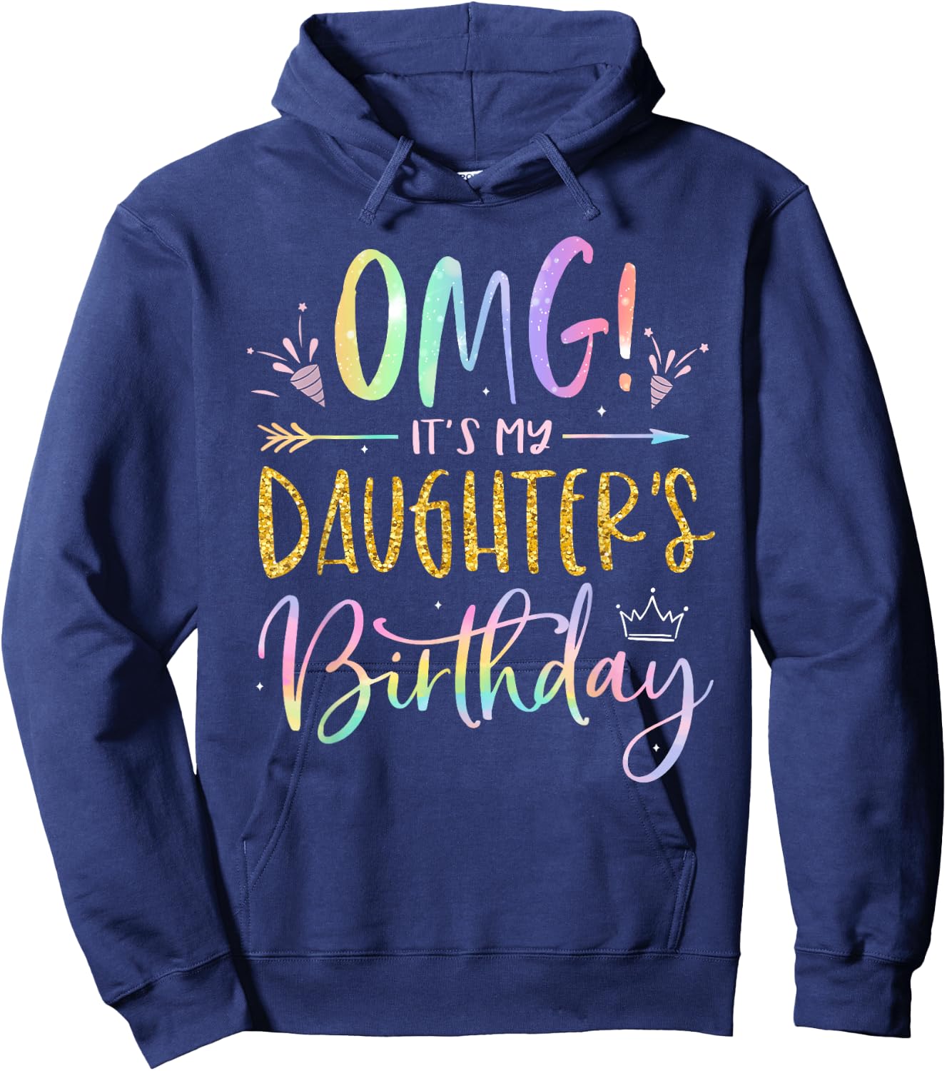 OMG It's My Daughter's Birthday Happy BDay Tie Dye Mom Dad Hoodie - Hoodie | Navy