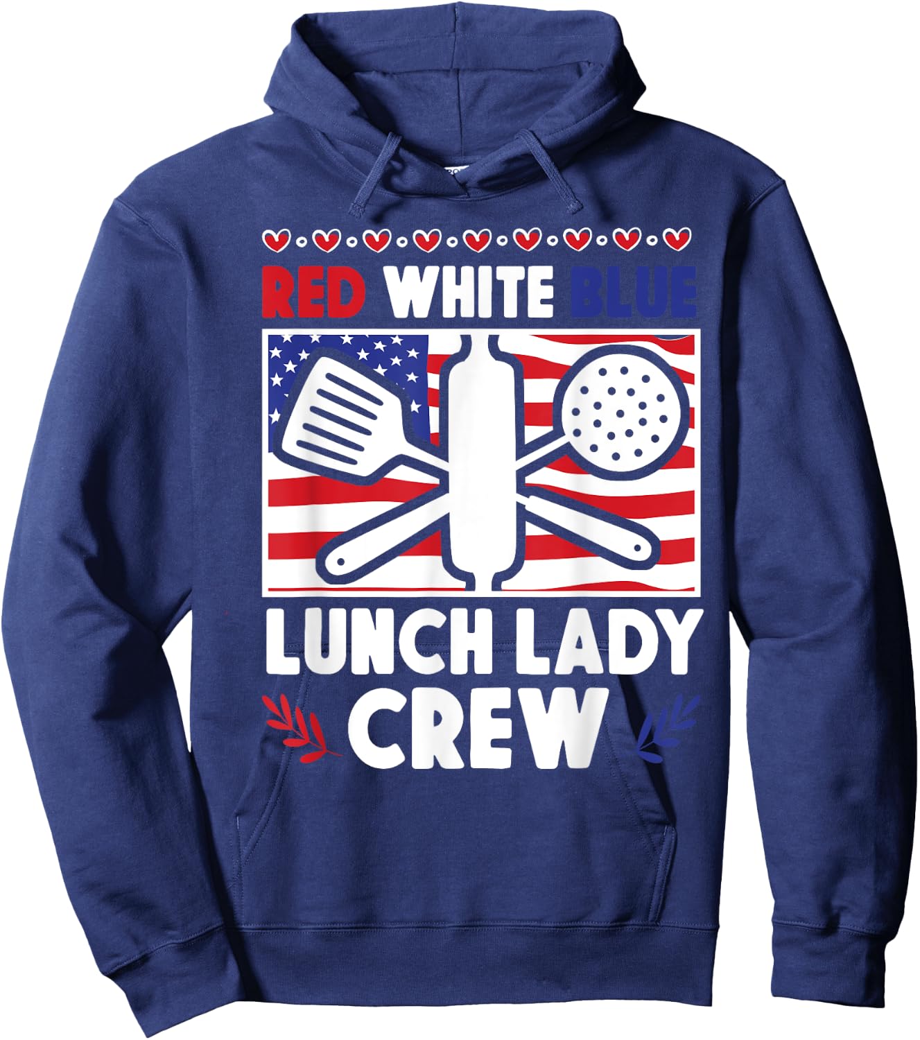 Lunch Lady Patriotic American Flag 4th Of July Red White Hoodie - Hoodie | Navy