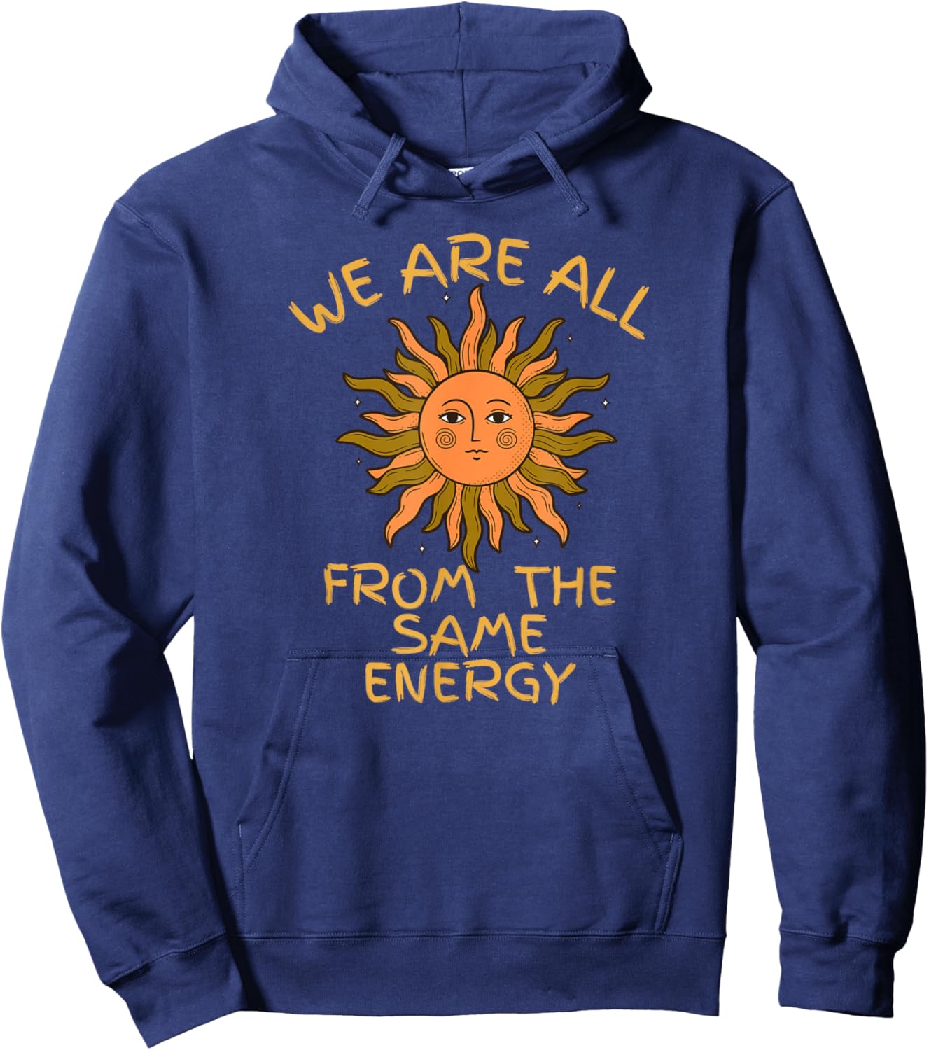 We Are All From The Same Energy Hoodie - Hoodie | Navy