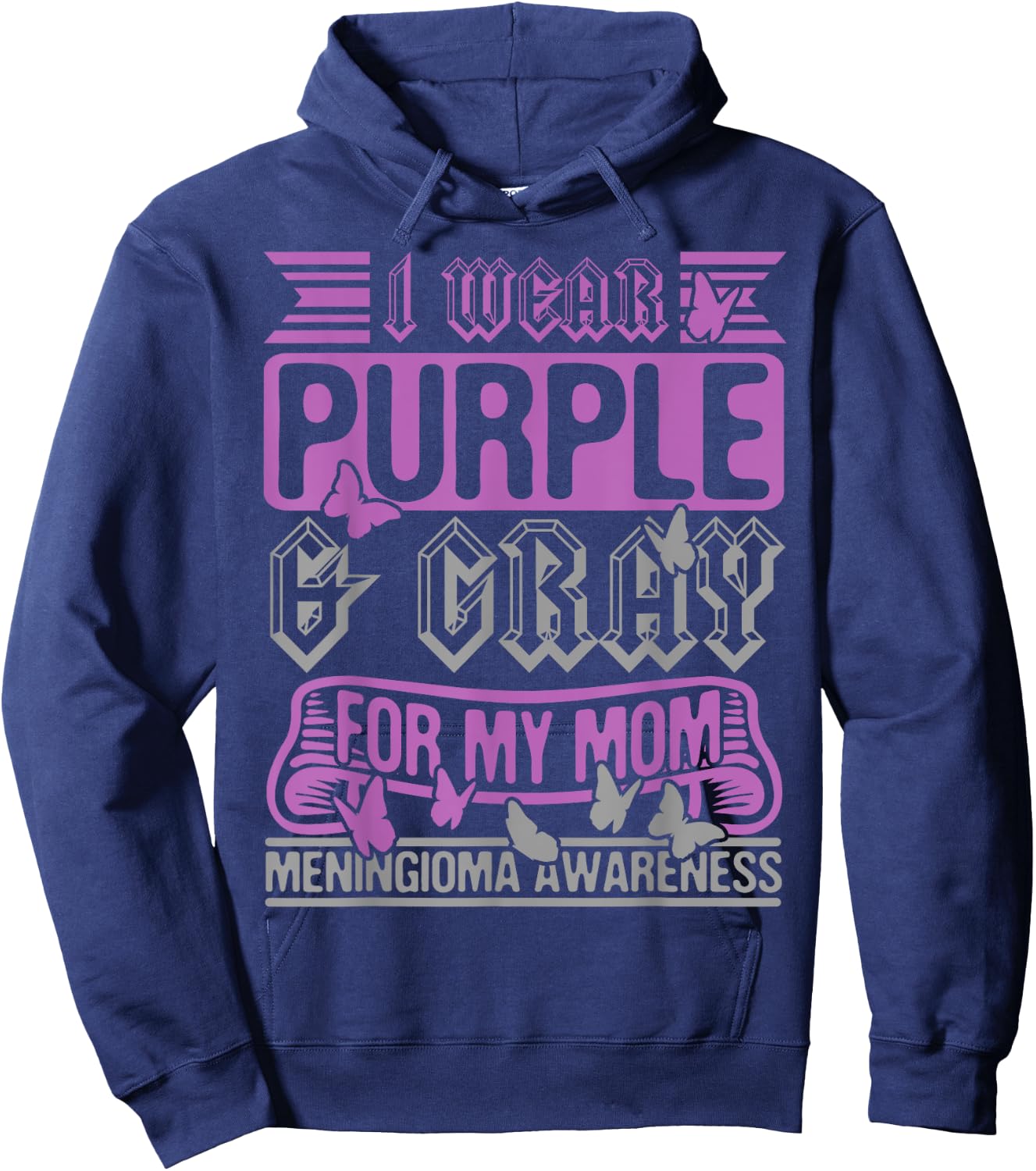 I Wear Purple & Gray For My Mom, Meningioma Support Survivor Hoodie - Hoodie | Navy