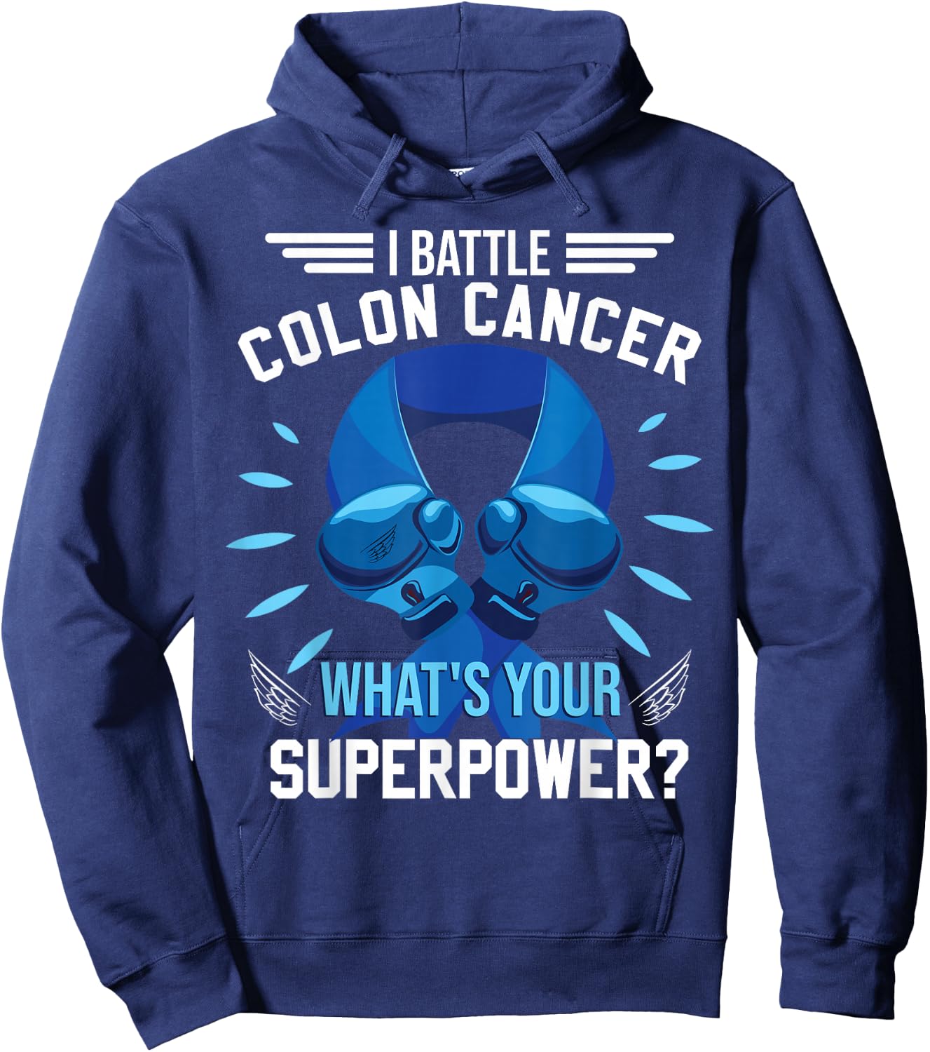 I Battle Colon Cancer Colorectal Cancer Awareness Hoodie - Hoodie | Navy