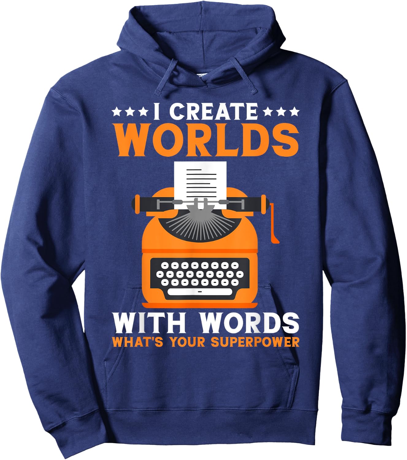 I Create Worlds With Words Book Writer Funny Author Hoodie - Hoodie | Navy