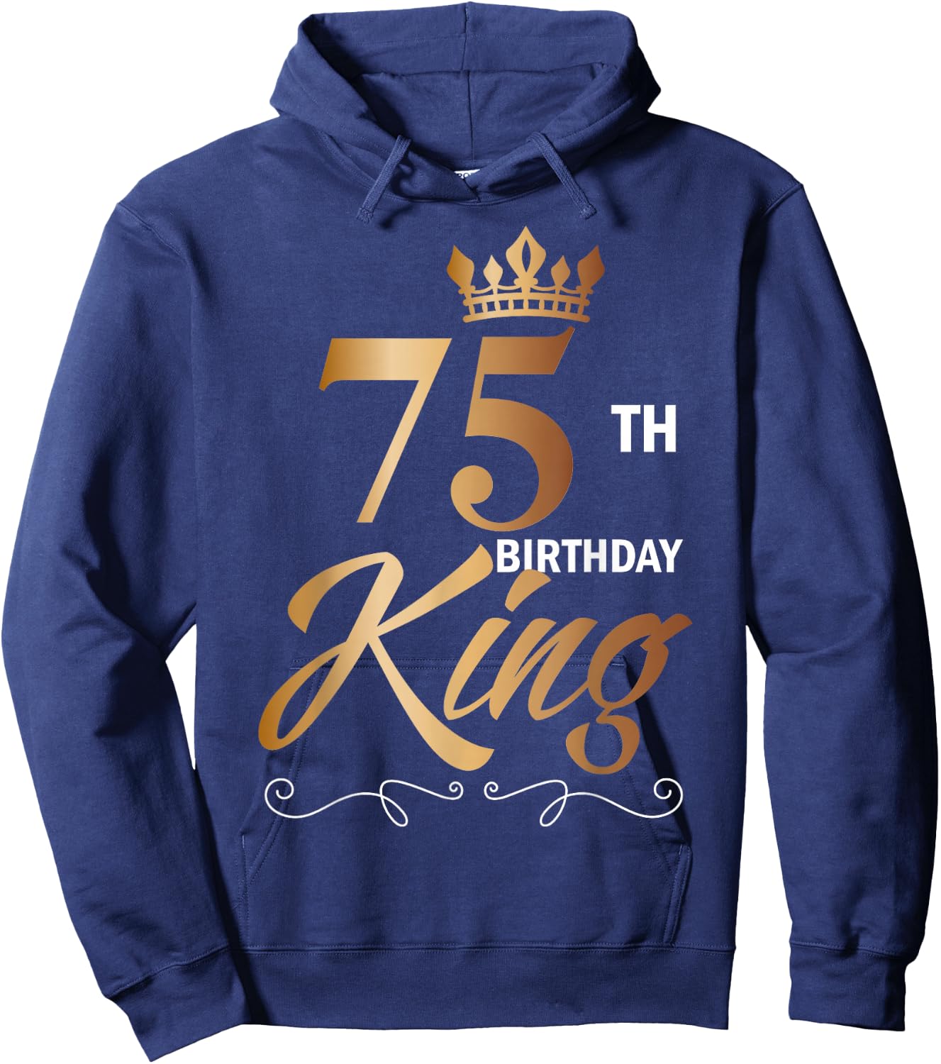 75 Year Old Birthday Husband 75th Birthday King Classic Hoodie - Hoodie | Navy