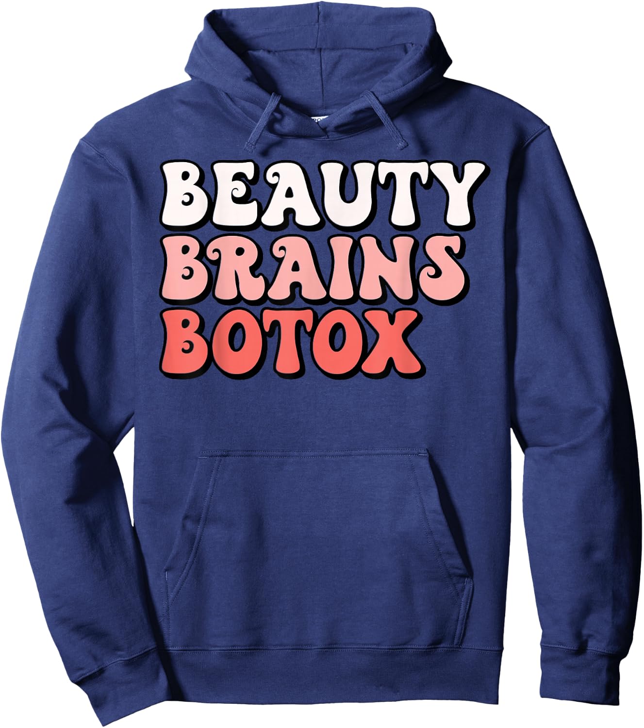 Beauty Brains Botox Injector Nurse Medical Aesthetics Medspa Hoodie - Hoodie | Navy