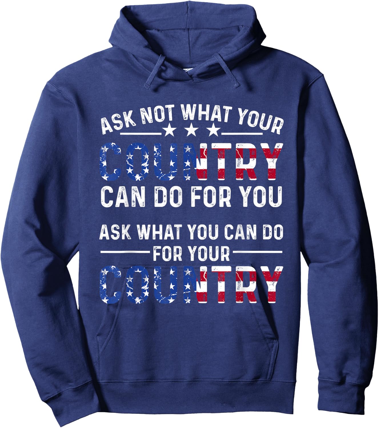 America Patriotic - Ask Not What Your Country Can Do For You Women Men Hoodie - Hoodie | Navy