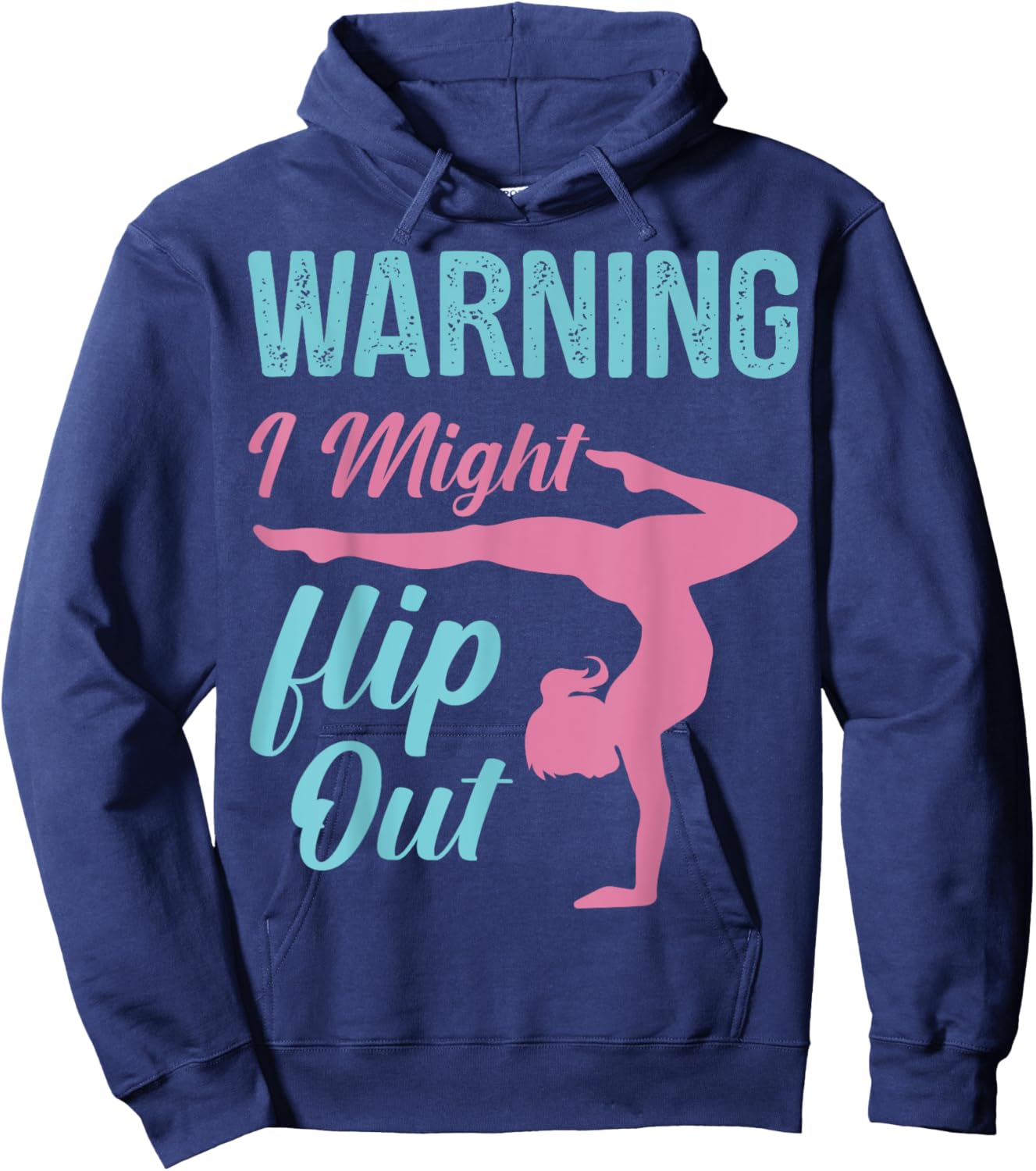 Funny Gymnastics Sport Quote Warning I Might Flip Out Hoodie - Hoodie | Navy