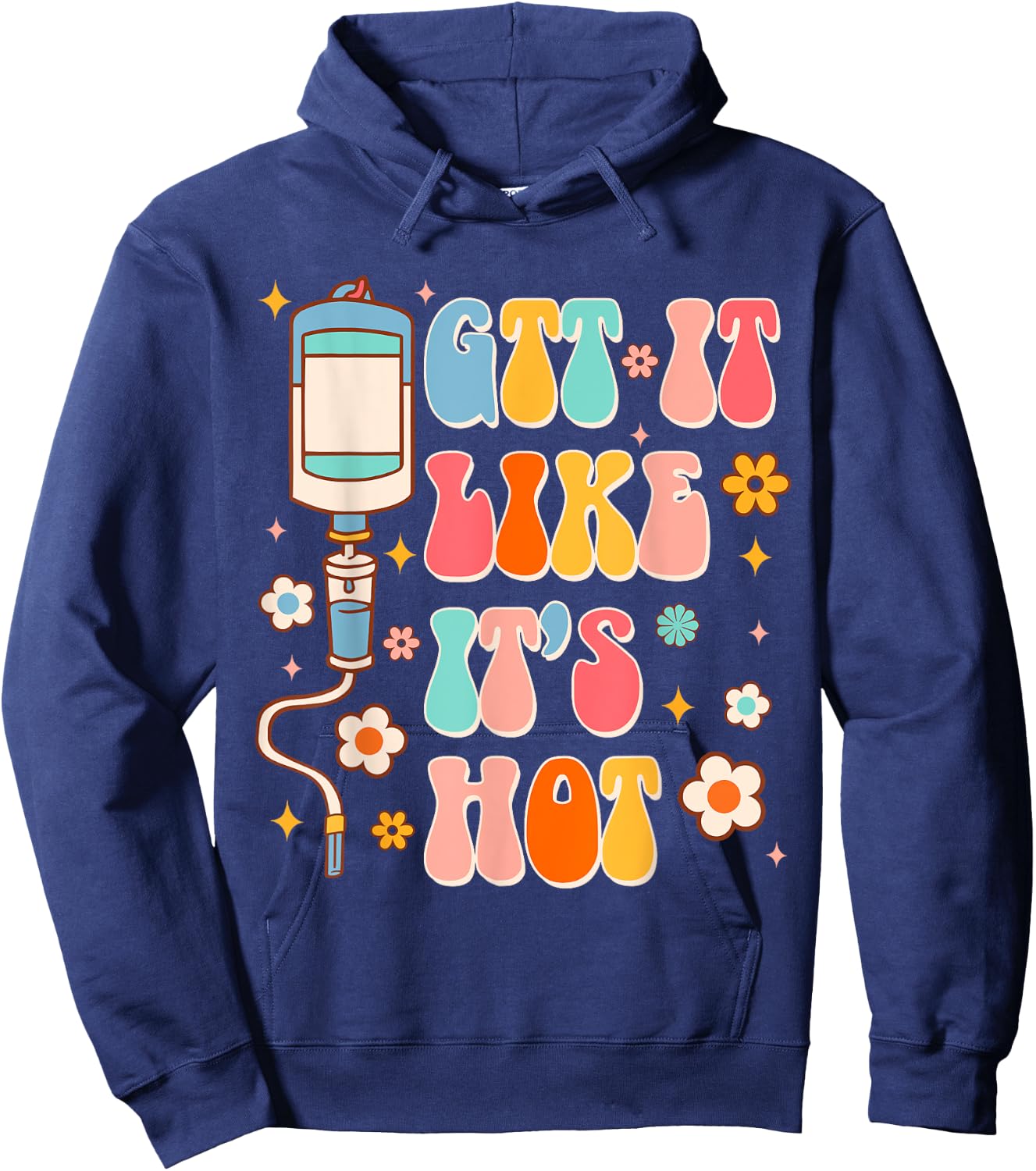 Funny ER RN Nurse Life Nursing Medical GTT It Like It's Hot Hoodie - Hoodie | Navy