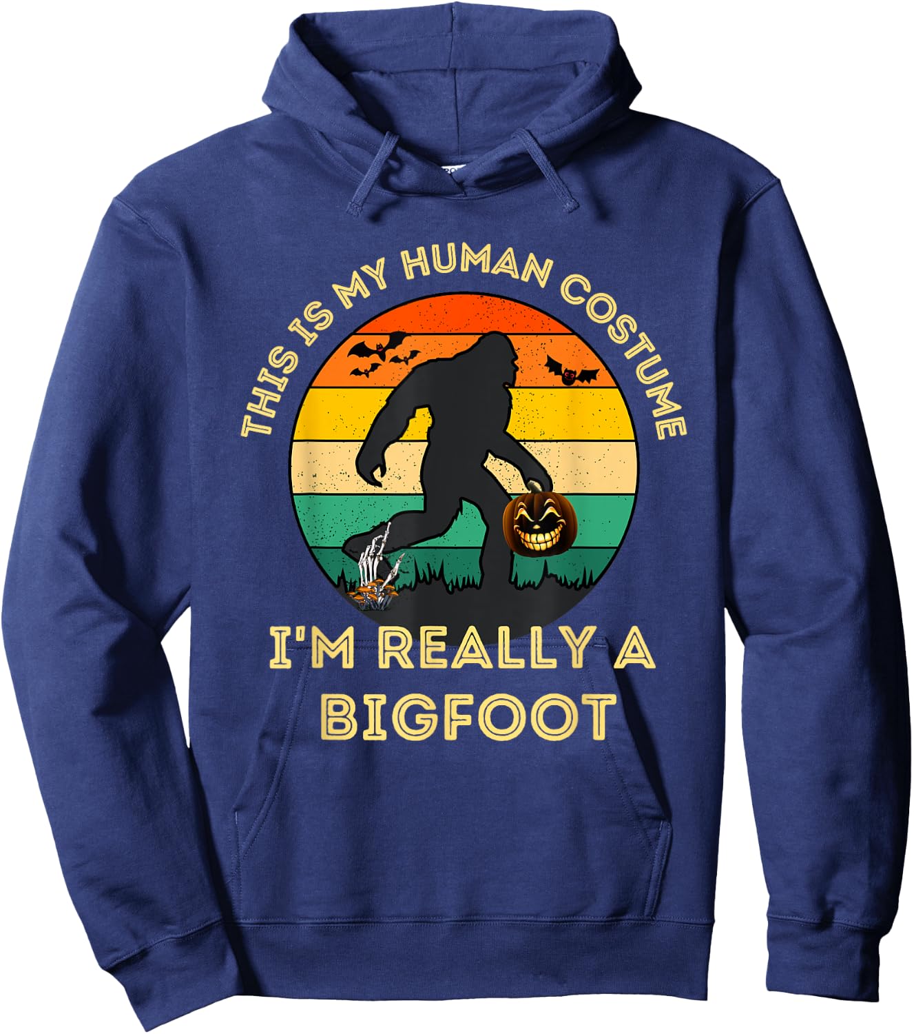 This Is My Human Costume I'm Really A Bigfoot Halloween Hoodie - Hoodie | Navy