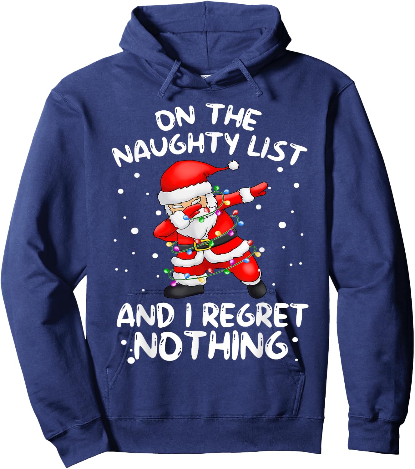 On the Naughty List and I Regret Nothing Dabbing Santa Hoodie - Hoodie | Navy