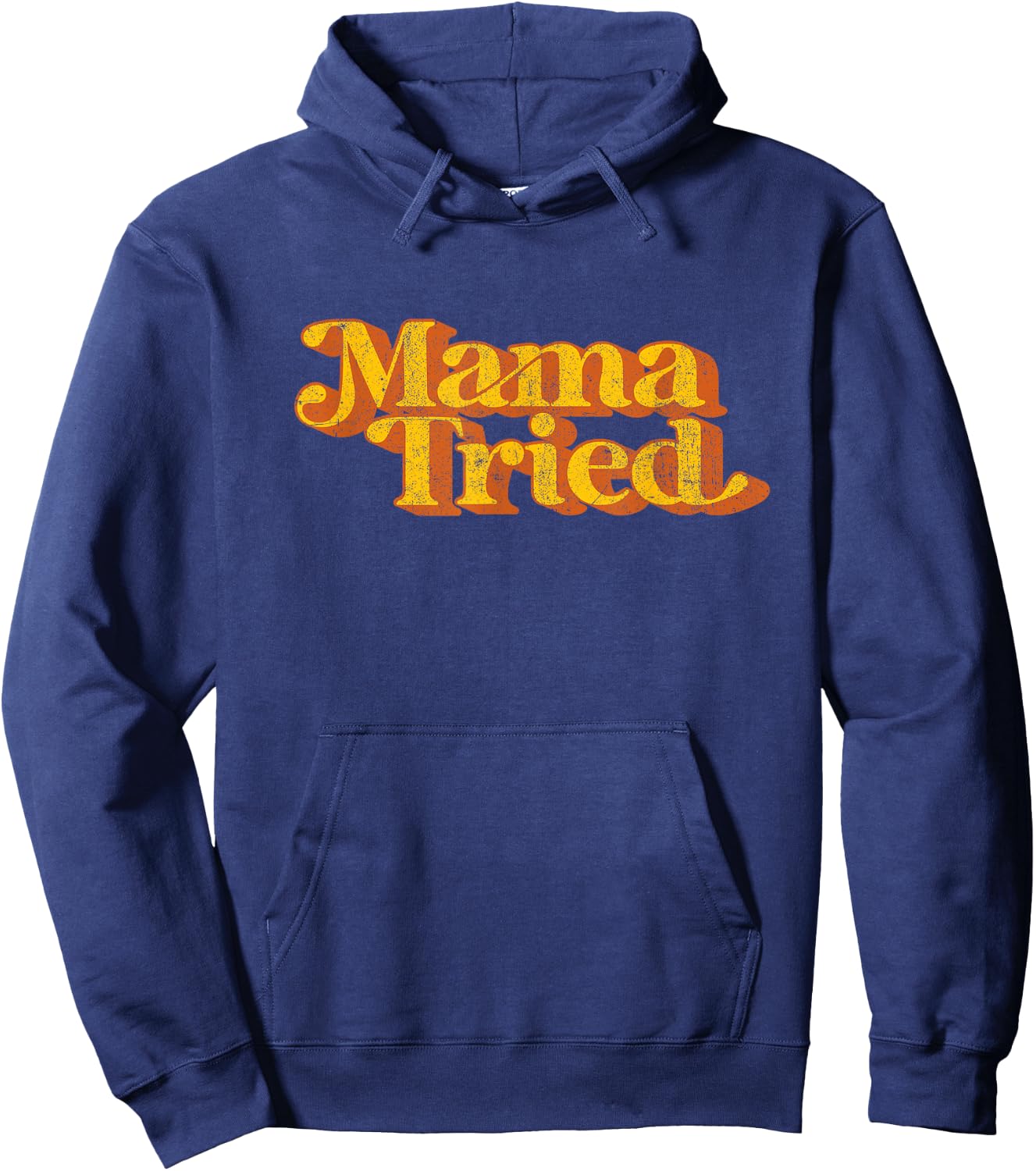 Vintage Mama Tried Country Music Southern Funny Retro 70's Hoodie - Hoodie | Navy