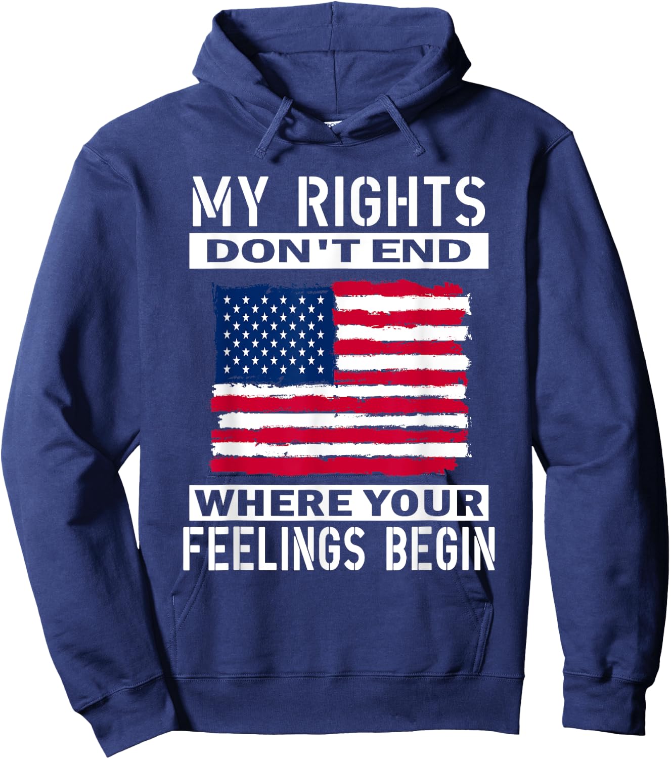 My Rights Don't End Where Your Feelings Begin, Usa Flag Men Hoodie - Hoodie | Navy
